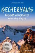 eBook: Becherhaus – Einsame Schutzhütte über den Wolken