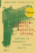 eBook: Geheimdienste, Agenten, Spione