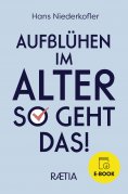 ebook: Aufblühen im Alter