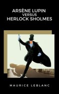 eBook: Arsène Lupin versus Herlock Sholmes