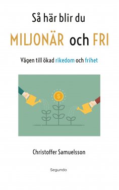 eBook: Så här blir du MILJONÄR och FRI