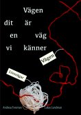eBook: Vägen dit är en väg vi känner