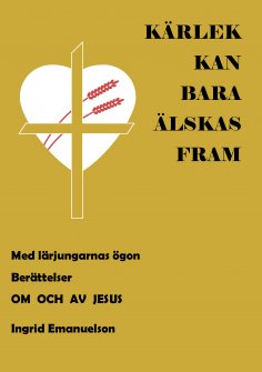 eBook: Kärlek kan bara älskas fram