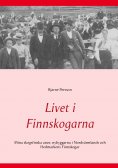 eBook: Livet i Finnskogarna