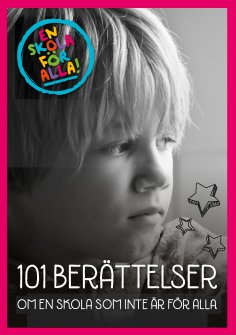 ebook: 101 berättelser om en skola som inte är för alla