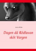eBook: Dagen då Rödluvan sköt Vargen