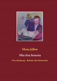 ebook: Min feta historia