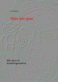 ebook: Mata inte apan