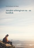 ebook: Attraktiv arbetsgivare nu - en handbok