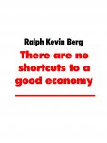 ebook: There are no shortcuts to a good economy