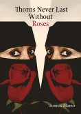 eBook: Thorns Never Last Without Roses