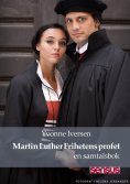 ebook: Martin Luther Frihetens profet