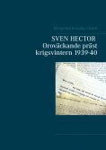 ebook: SVEN HECTOR  Oroväckande präst krigsvintern 1939-40