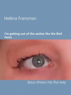 eBook: I'm getting out of the asches like the Bird Fenix