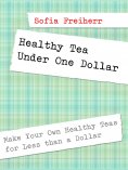 eBook: Healthy Tea Under One Dollar