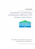 ebook: Handbok i partnering, strategiska allianser och annan samverkan