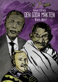 eBook: Den goda makten – finns den?