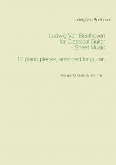ebook: Ludwig Van Beethoven for Classical Guitar - Sheet Music