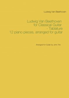 eBook: Ludwig Van Beethoven for Classical Guitar - Tablature