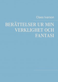 eBook: Berättelser ur min verklighet och fantasi
