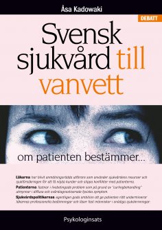eBook: Svensk sjukvård till vanvett