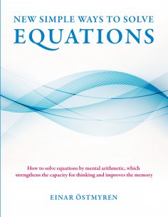 ebook: New simple ways to solve equations