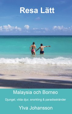 ebook: Resa Lätt Malaysia och Borneo