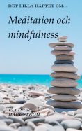 ebook: Det lilla häftet om meditation och mindfulness