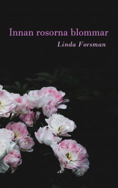 ebook: Innan rosorna blommar