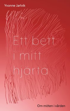 ebook: Ett bett i mitt hjärta