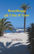 ebook: Konstkupp på Côte d´Azur