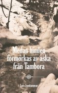 ebook: Medan himlen förmörkas av aska från Tambora
