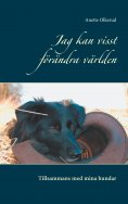 ebook: Jag kan visst förändra världen