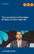 ebook: Om man plockar en höna fjäder för fjäder så märker ingen det