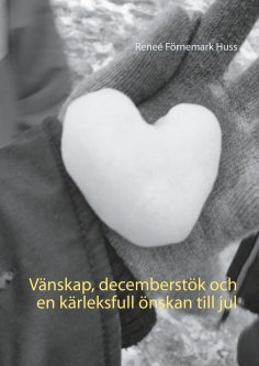 ebook: Vänskap, decemberstök och en kärleksfull önskan till jul