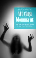 ebook: Att våga blomma ut