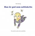 ebook: Han är god som saltlakrits