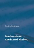ebook: Danielas essäer om uppväxten och yrkeslivet.