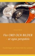 ebook: Fler ord och bilder ur egna perspektiv
