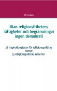 ebook: Utan religionsfrihetens rättigheter och begränsningar ingen demokrati