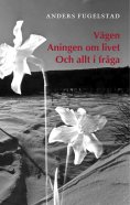 ebook: Vägen Aningen om livet Och allt i fråga