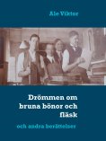 eBook: Drömmen om bruna bönor och fläsk