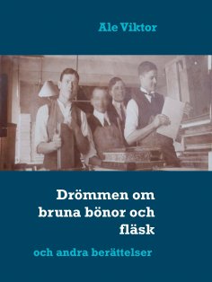eBook: Drömmen om bruna bönor och fläsk