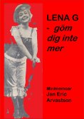 eBook: LENA G - göm dig inte mer!