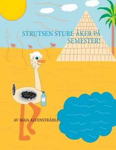 eBook: Strutsen Sture åker på Semester!