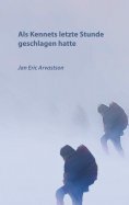 eBook: Als Kennets letzte Stunde geschlagen hatte