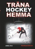 ebook: Träna Hockey Hemma