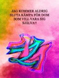 eBook: Jag kommer aldrig sluta kämpa för dom som vill var sig själva
