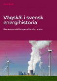 eBook: Vägskäl i svensk energihistoria