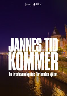 eBook: Jannes Tid Kommer - en överlevnadsguide för brutna själar